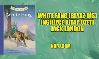 White Fang - Jack London İngilizce Kitap Özeti