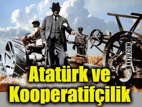 Atatürk ve Kooperatifçilik