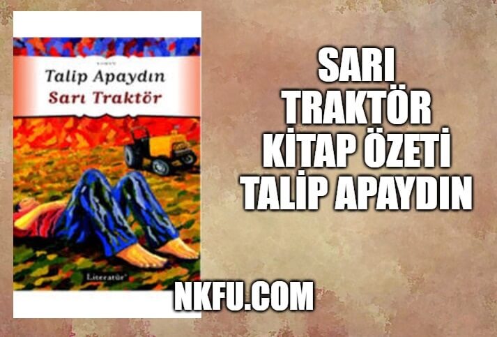 Sarı Traktör Kitap Özeti 