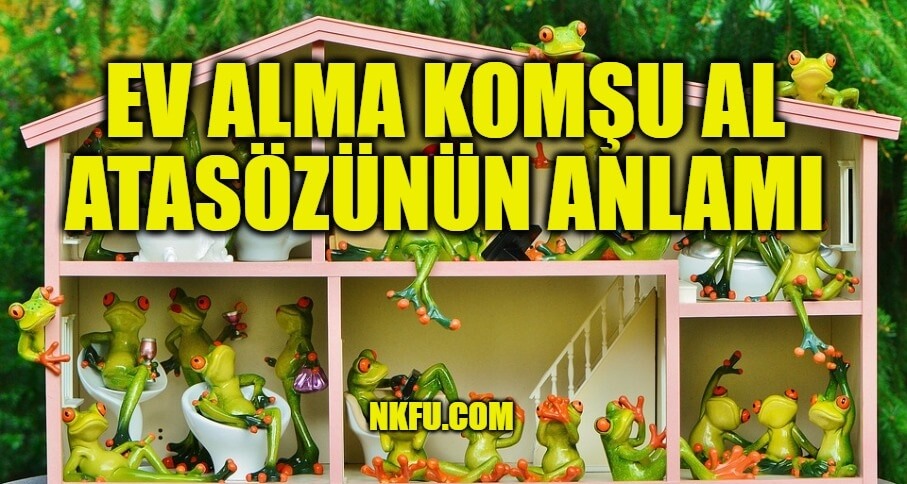 ev alma komşu al