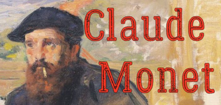 Claude Monet Kimdir? Empresyonizm (İzlenimcilik) Akımı Kurucusu