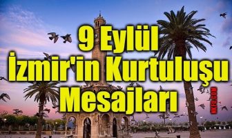 9 Eylül İzmir'in Kurtuluş Günü Kutlama Mesajları