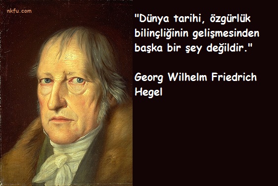 Georg Wilhelm Friedrich Hegel Sözleri