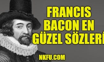 Francis Bacon Sözleri