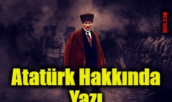 Atatürk Hakkında Yazı