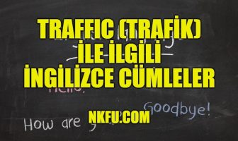 Traffic (Trafik) İle İlgili İngilizce Cümleler