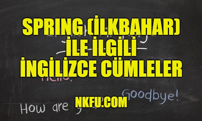 Spring (İlkbahar) İle İlgili İngilizce Cümleler