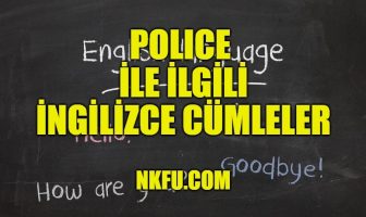 Police (Polis) İle İlgili İngilizce Cümleler