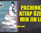 Pachinko Kitap Özeti, Konusu, Karakterler Hakkında Bilgi – Min Jin Lee