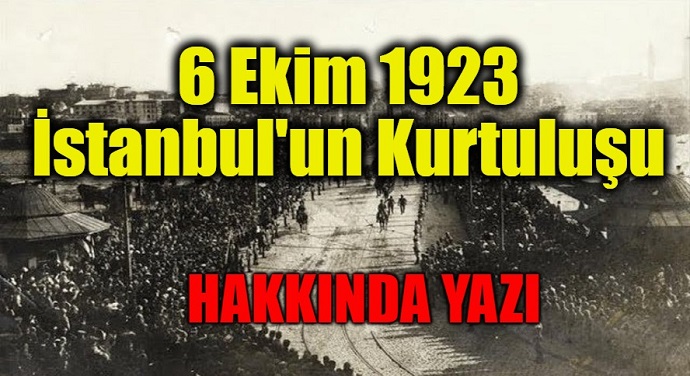 İstanbul'un Kurtuluşu (6 Ekim 1923)