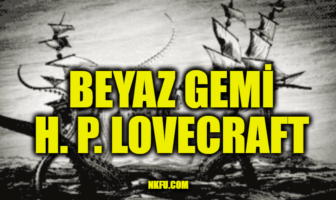 "Beyaz Gemi" (H. P. Lovecraft) Hikayesinin Özeti