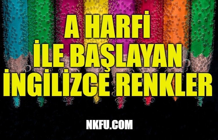 A Harfiyle İngilizce Renkler