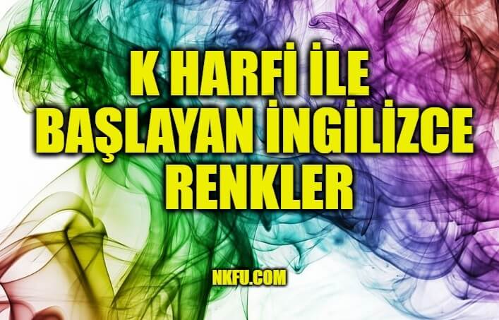 k Harfi İle Başlayan İngilizce Renkler