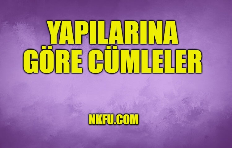 Yapılarına Göre Cümle