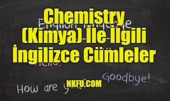 Chemistry (Kimya) İle İlgili İngilizce Cümleler