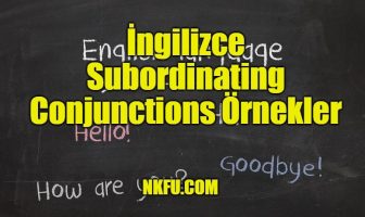 İngilizce Subordinating Conjunctions Örnekler