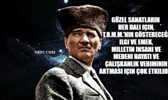 Atatürkün Sanat Hakkında Sözleri