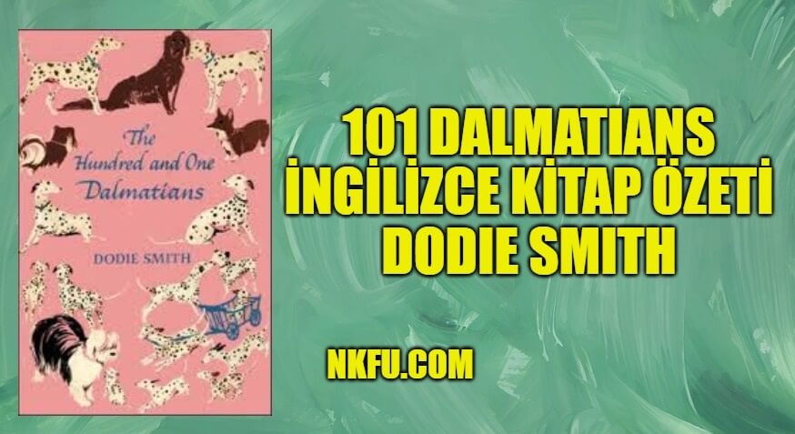 101 Dalmatians (101 Dalmaçyalı) İngilizce Kitap Özeti