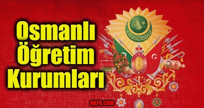 Osmanlı Öğretim Kurumları