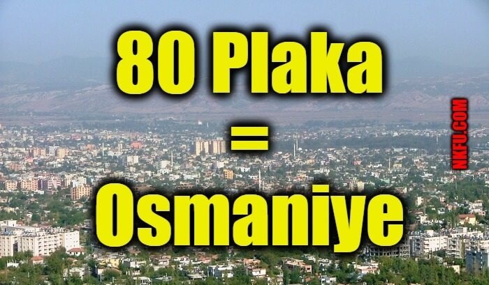 80 plaka osmaniye