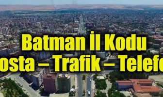 Batman İl Kodu (Posta – Trafik – Telefon)