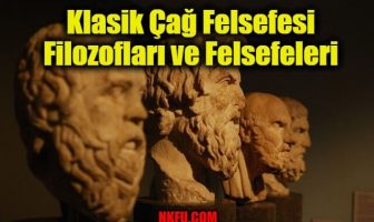 Klasik Çağ Felsefesi Filozofları ve Felsefeleri