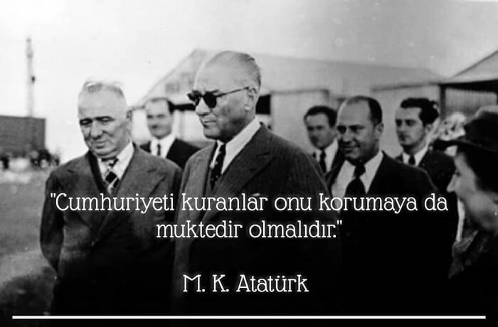 Cumhuriyeti kuranlar onu korumaya muktedir olmalıdır. (Mustafa kemal Atatürk)