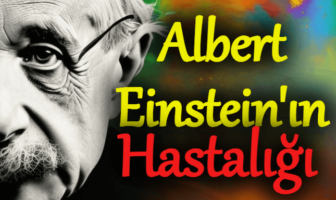 Albert Einstein'ın Hastalığı