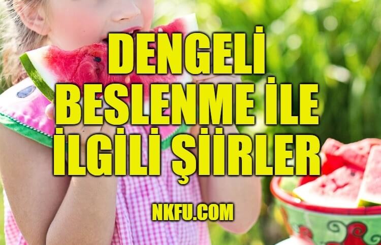 Dengeli ve Düzenli Beslenme İle İlgili Şiirler