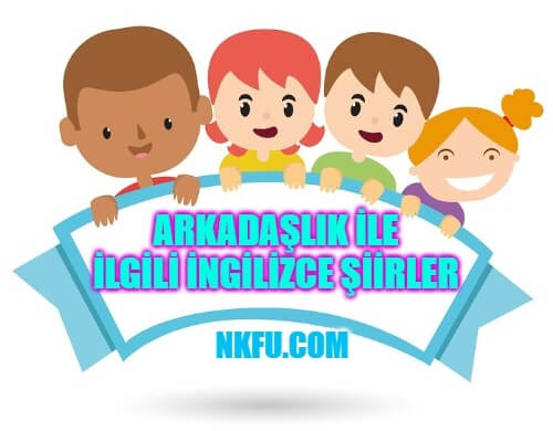 Arkadaşlık İle İlgili İngilizce Şiirler