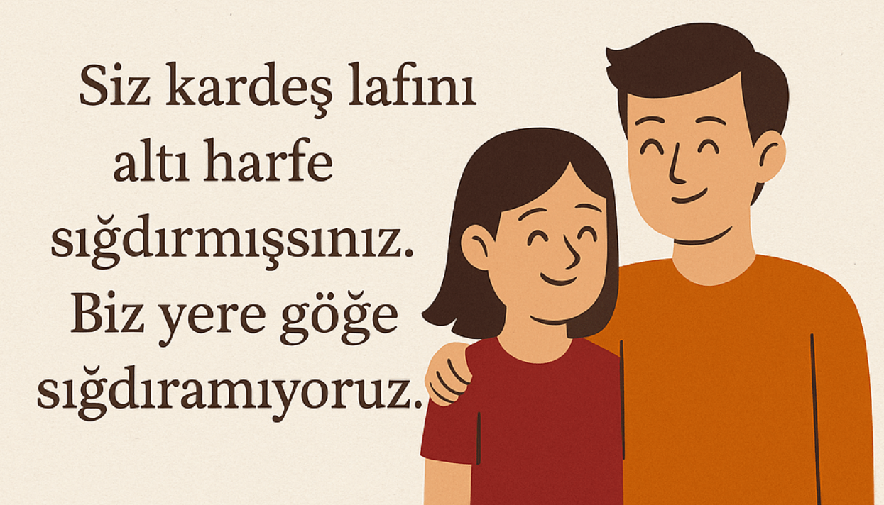 Kardeşlik İle İlgili En Güzel Sözler