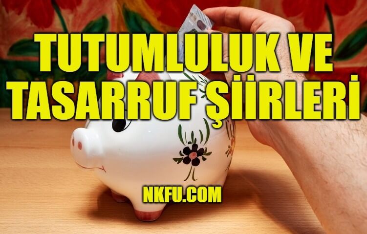 Tutumluluk ve Tasarruf Şiirleri, Tutumlu Olmak İle İlgili Şiirler