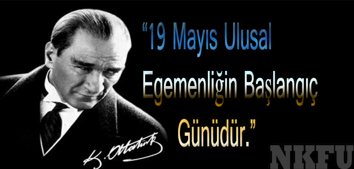 19 Mayıs İle İlgili Sözler ve Sloganlar, 19 Mayıs Konulu Resimli Mesajlar
