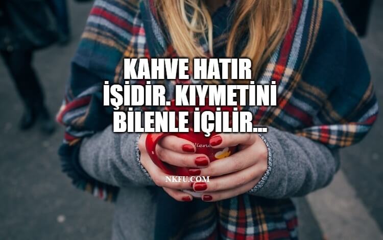 Kahveyle İlgili En Güzel Sözler ve Anlamları