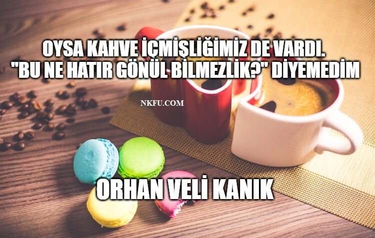 Kahveyle İlgili En Güzel Sözler ve Anlamları