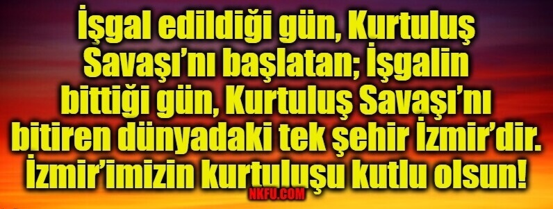 9 Eylül İzmir'in Kurtuluş Günü Kutlama Mesajları