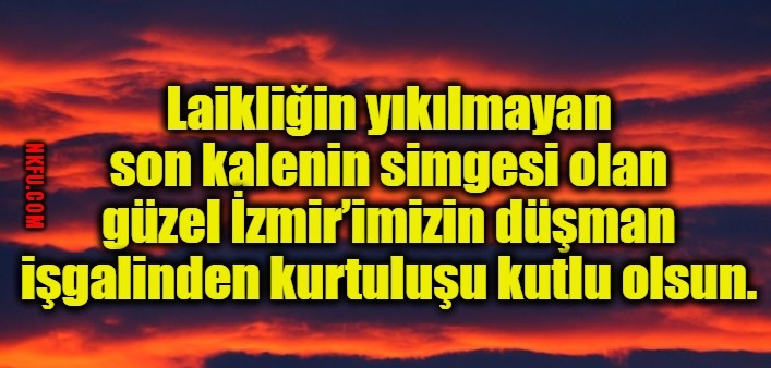 9 Eylül İzmir'in Kurtuluş Günü Kutlama Mesajları