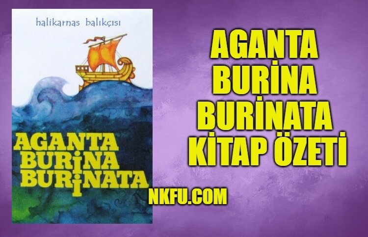 Aganta Burina Burinata Kitap Özeti Konusu
