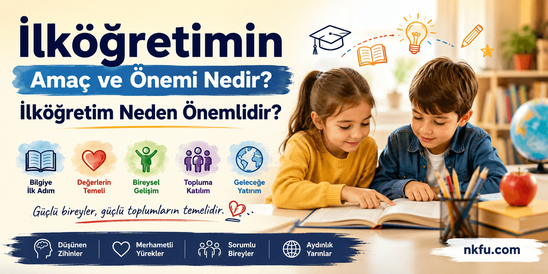 İlköğretimin Amaç ve Önemi Nedir? İlköğretim Neden Önemlidir?