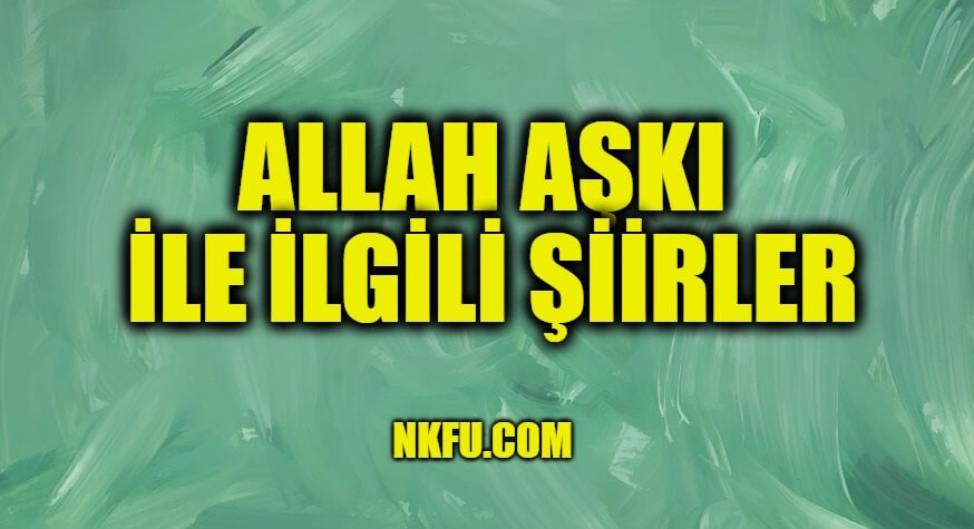Allah Aşkı İle İlgili Şiirler