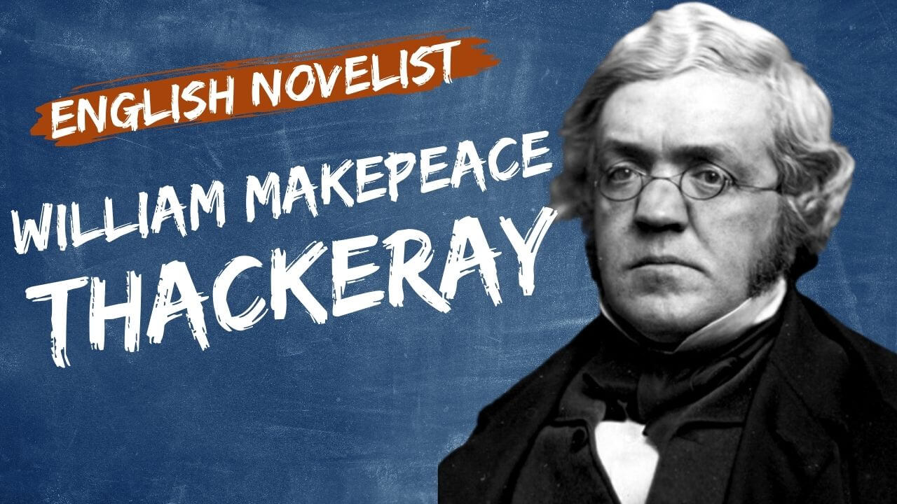 William Makepeace Thackeray